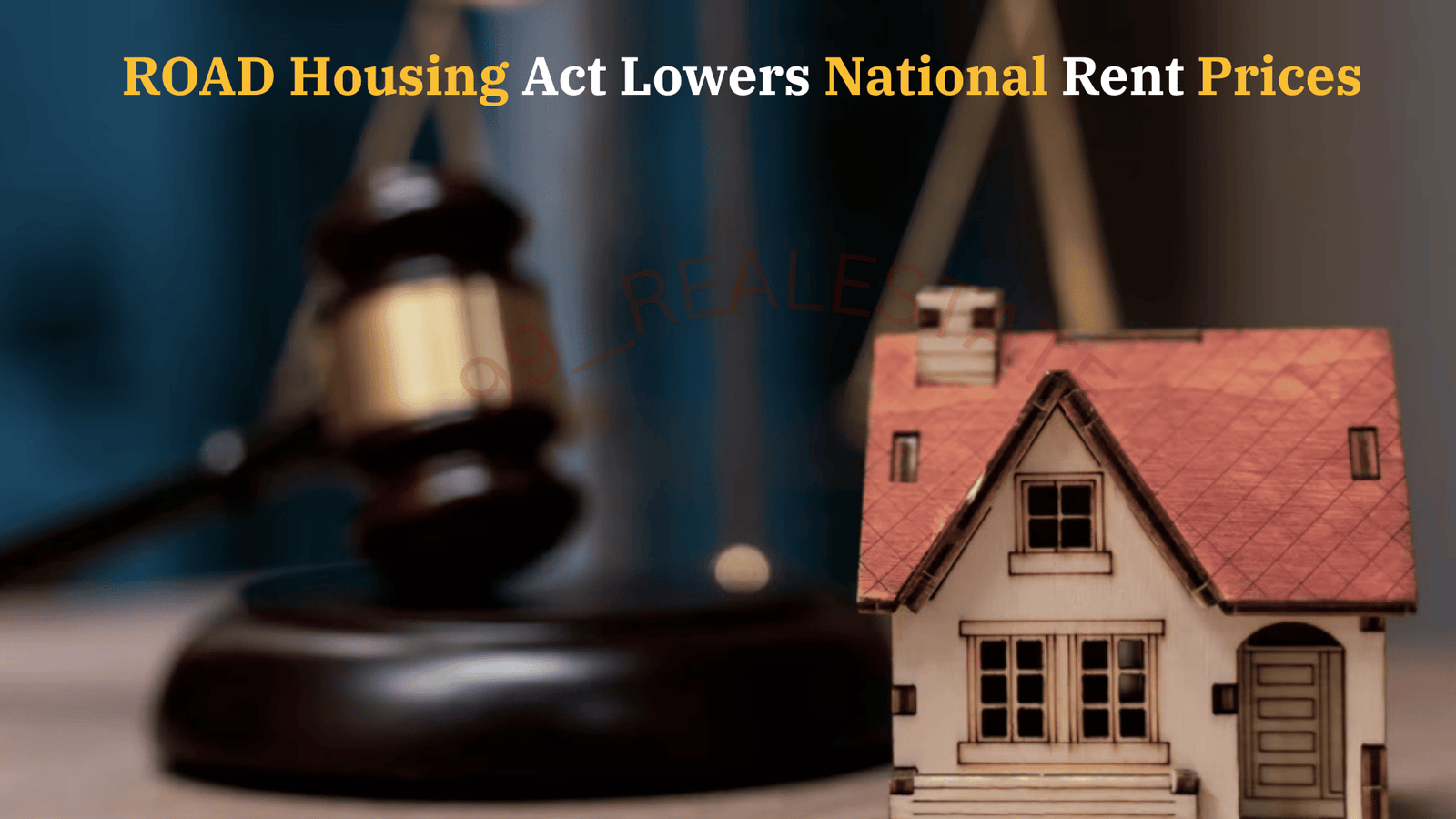 ROAD Housing Act Lowers National Rent Prices